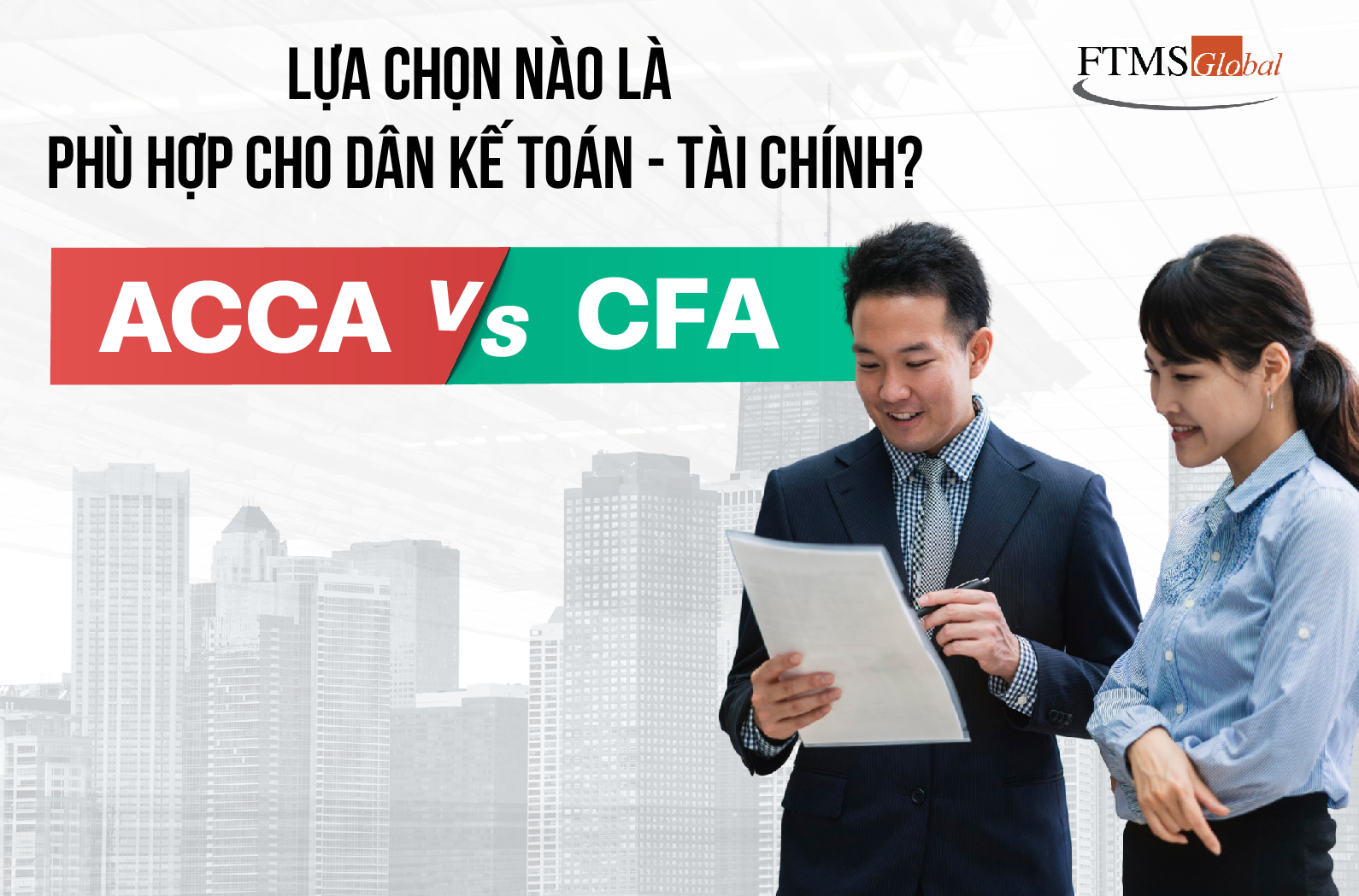 Chứng Chỉ ACCA & CFA – Đâu Là Lựa Chọn Phù Hợp Dành Cho Bạn?