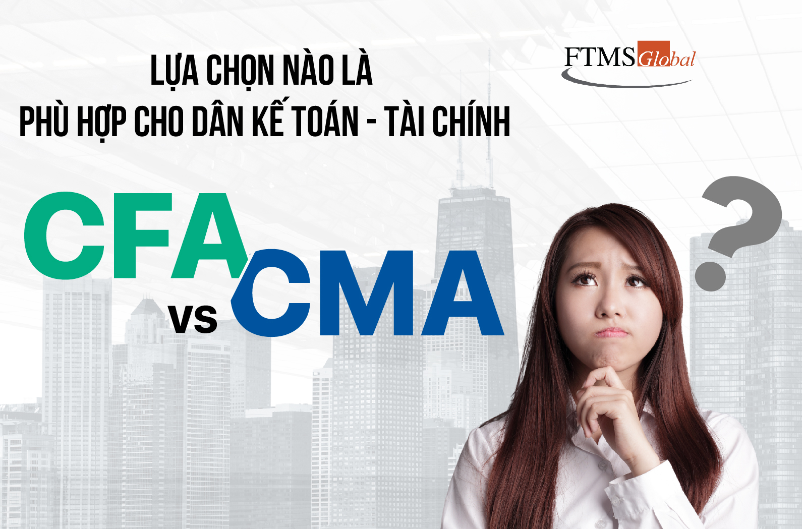 CMA hay CFA – Đâu là lựa chọn phù hợp cho bạn?