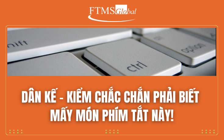 Dân kế - kiểm chắc chắn phải biết mấy món phím tắt cho Excel này!!!