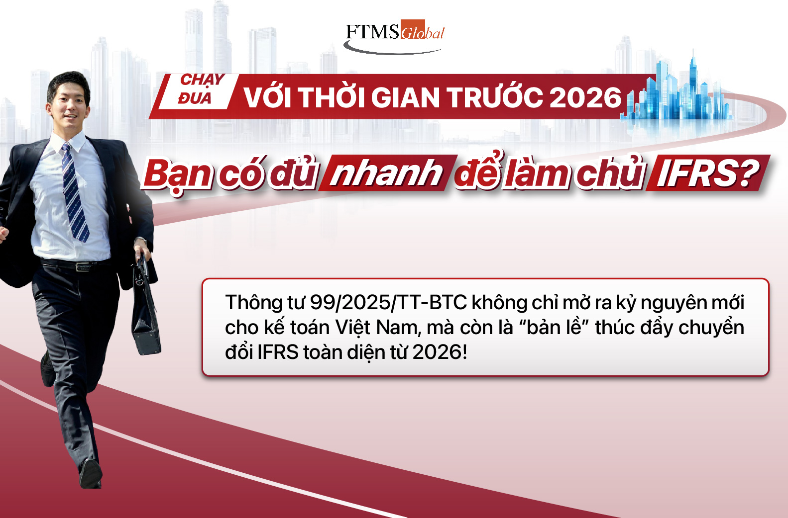 IFRS trước 2026: Thời điểm vàng để chuyển mình và bứt tốc sự nghiệp tài chính - kế toán