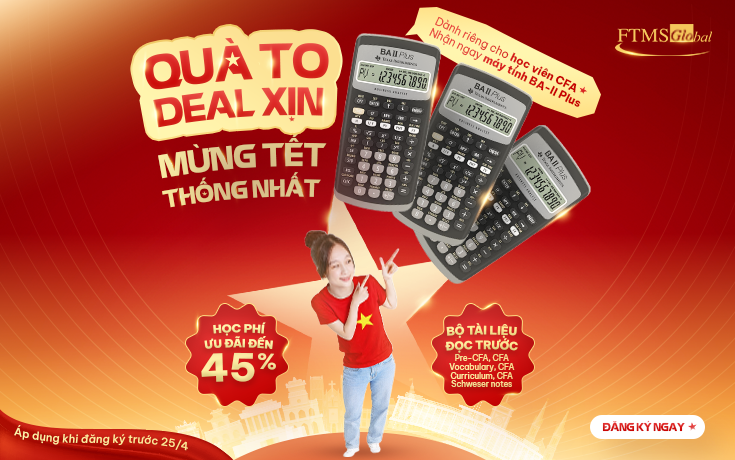 Tặng máy tính BA II Plus trị giá đến 1.200.000 VND khi đăng ký khóa học CFA tại FTMS