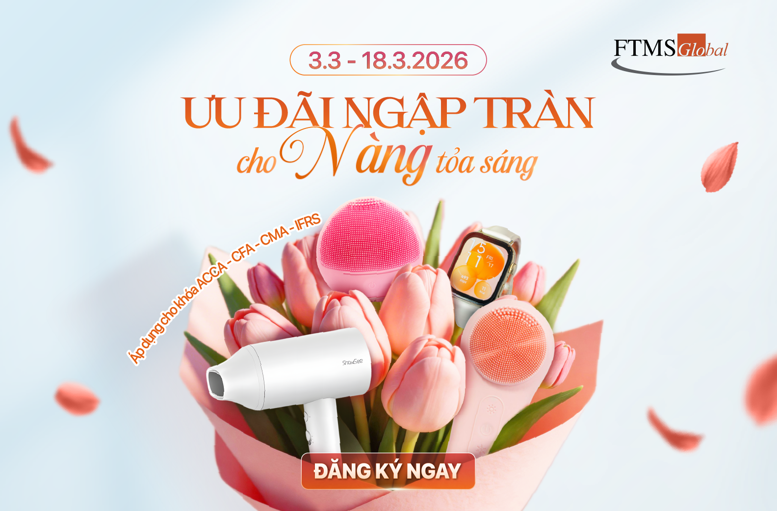 [ƯU ĐÃI ĐẶC BIỆT NGÀY 8/3] GIẢM ĐẾN 46% HỌC PHÍ, QUÀ TẶNG HƠN 2.000.000 VNĐ