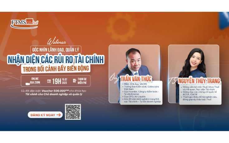 [Webinar] NHẬN DIỆN CÁC RỦI RO TÀI CHÍNH TRONG BỐI CẢNH ĐẦY BIẾN ĐỘNG